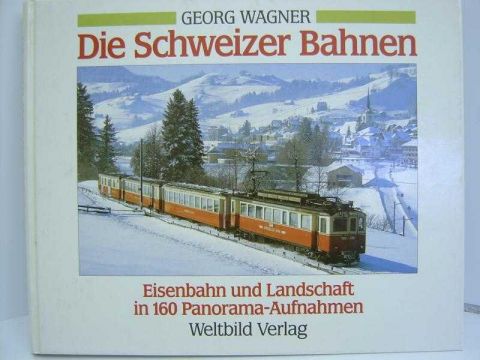 Die Schweizer Bahnen ISBN 3-89350-037-5 b214